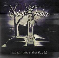 Sainte Ombre : Croyances Eternelles